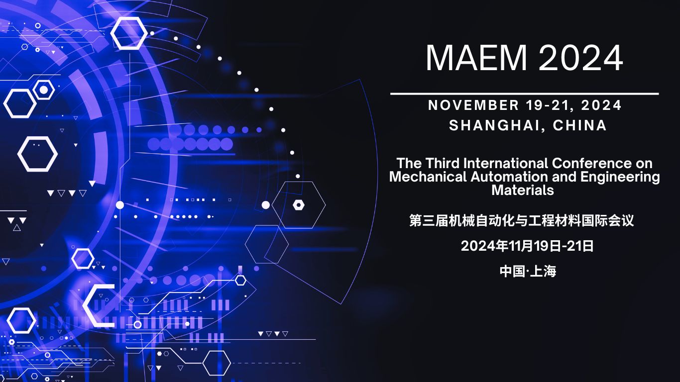 The Third International Conference on Mechanical Automation and Engineering Materials